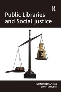 Public Libraries and Social Justice - John Pateman