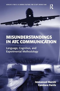 Misunderstandings in ATC Communication : Language, Cognition, and Experimental Methodology - Immanuel Barshi