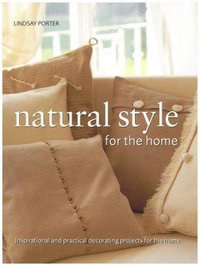 Natural Style : Home Crafts - Lindsay Porter