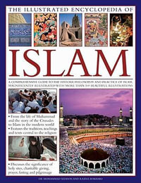 Illustrated Encyclopedia of Islam - Raana & Phillips, Charles & Seddon, Moham Bokhari