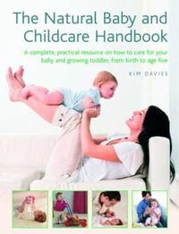 Natural Baby and Childcare Handbook - Kim Davies