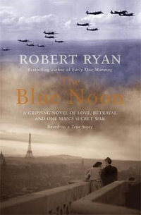 The Blue Noon - Robert Ryan