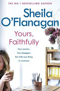 Yours, Faithfully : A page-turning and touching story by the #1 bestselling author - Sheila O'Flanagan