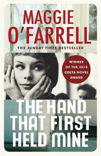 The Hand That First Held Mine - Maggie O'Farrell