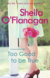 Too Good to be True - Sheila O'Flanagan