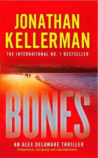 Bones : Alex Delaware Series : Book 23 - Jonathan Kellerman