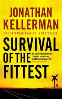 Survival of the Fittest : Alex Delaware Series : Book 12 - Jonathan Kellerman