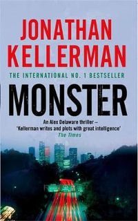 Monster : Alex Delaware Series : Book 13 - Jonathan Kellerman