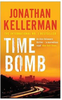 Time Bomb : Alex Delaware: Book 5 - Jonathan Kellerman