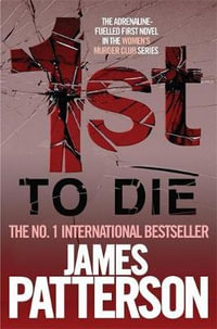 1st to Die : Women's Murder Club : Book 1 - James Patterson