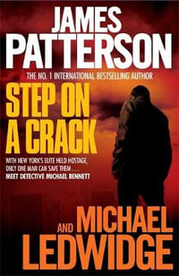 Step on a Crack : Michael Bennett : Book 1 - James Patterson