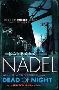 Dead of Night : Cetin Ikmen Series : Book 14 - Barbara Nadel