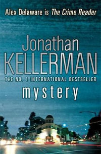 Mystery : Alex Delaware Novels - Jonathan Kellerman