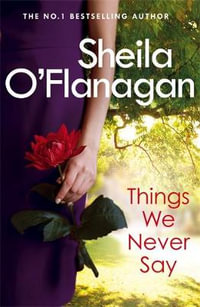 Things We Never Say - Sheila O'Flanagan