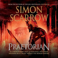 Praetorian (Eagles of the Empire 11) : Cato & Macro: Book 11 - Simon Scarrow