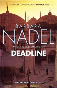 Deadline : Inspector Ikmen Mystery - Barbara Nadel