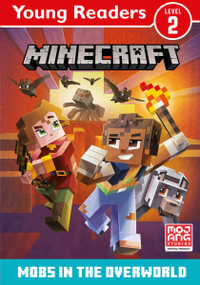 Mobs in the Overworld : Minecraft Young Readers - Mojang AB