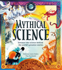 Mythical Science - Rebecca Lewis-Oakes
