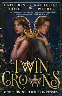 Twin Crowns : Twin Crowns: Book 1 - Katherine Webber