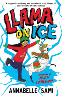 Llama On Ice : Llama Out Loud - Annabelle Sami