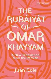 The Rubáiyát of Omar Khayyam : A New Translation from the Persian - Omar Khayyam