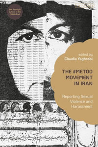 The #Metoo Movement in Iran : Reporting Sexual Violence and Harassment - Janet Afary