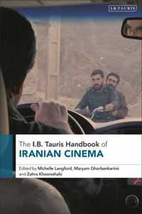 The I.B. Tauris Handbook of Iranian Cinema : I B Tauris Handbooks - Michelle Langford