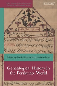 Genealogical History in the Persianate World : British Institute of Persian Studies - Jo-Ann Gross