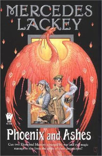 Phoenix and Ashes : Elemental Masters - Mercedes Lackey