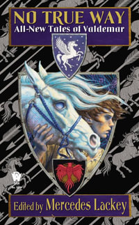 No True Way : All-New Tales of Valdemar - Mercedes Lackey