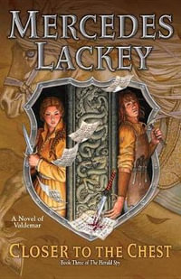 Closer to the Chest : Valdemar: The Herald Spy - Mercedes Lackey