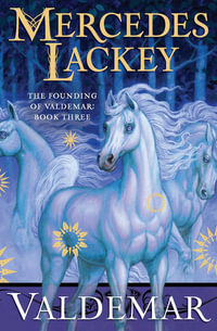 Valdemar : Founding of Valdemar - Mercedes Lackey