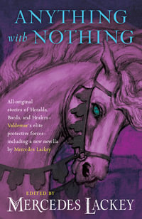 Anything with Nothing : Valdemar Anthologies - Mercedes Lackey