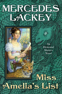 Miss Amelia's List : Elemental Masters - Mercedes Lackey