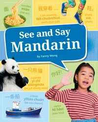 See and Say Mandarin : Learn a Language! - Fanny Wong