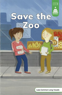 Save the Zoo : Stairway Decodables, Step 6 - Leanna Koch