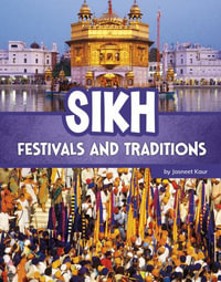 Sikh Festivals and Traditions : Religious Festivals and Traditions - Jasneet Kaur