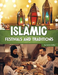 Islamic Festivals and Traditions : Religious Festivals and Traditions - Golriz Golkar