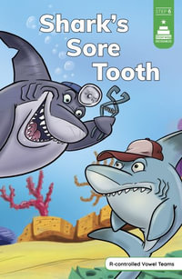 Shark's Sore Tooth : Stairway Decodables, Step 6 - Steve Harpster