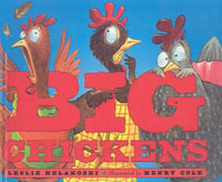 Big Chickens - Leslie Helakoski