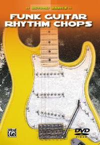 Beyond Basics : Funk Guitar Rhythm Chops, DVD - Allan Slutsky