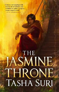 The Jasmine Throne (Hardcover Library Edition) : The Burning Kingdoms - Tasha Suri