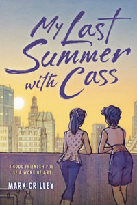 My Last Summer with Cass - Mark Crilley