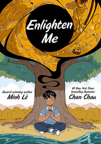 Enlighten Me (A Graphic Novel) : Enlighten Me - Minh Le