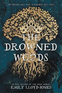 The Drowned Woods - Emily Lloyd-Jones