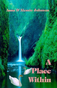 A Place Within - Anna  D'Alessio Johnson