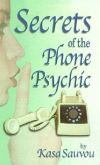 Secrets of the Phone Psychic - Kasa Sauvou