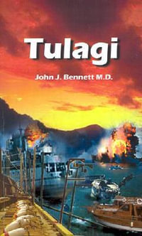 Tulagi - John  J. Bennett M.D.