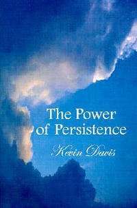 The Power of Persistence - Kevin Davis