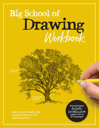 Big School of Drawing Workbook : Exercises and step-by-step drawing lessons for the beginning artist - Walter Foster Publishing